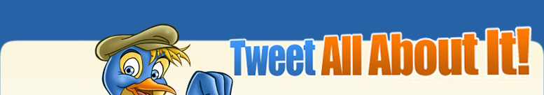 Tweet All About It! Twitter Tool Plugin for Internet Explorer and Firefox